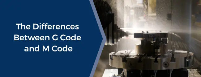 The Difference Between G Code and M Code